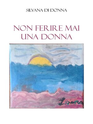 cover image of Non ferire mai una DONNA